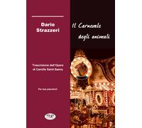 Il carnevale degli animali. Trascrizione dell'opera di Camille Saint-Saëns