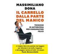 Libri Massimiliano Dona - Il Carrello Dalla Parte Del Manico. Tecniche Di Autodi