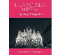 IL CARRO DELLA PUREZZA: reportage fotografico