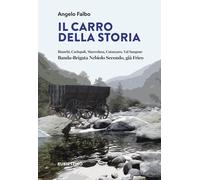 Il carro della storia. Bianchi, Carlopoli, Marcedusa, Catanzaro, Val Sangone. Ba