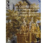 Il carro d'oro di Johann Paul Schor. L'effimero splendore dei carnevali barocchi