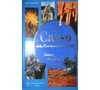 Il Carso della provincia di Trieste. Natura, preistoria, storia