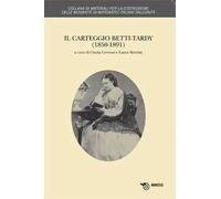 Il carteggio Betti-Tardy (1850-1891)