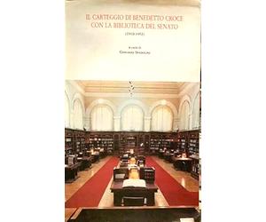 Il carteggio di Benedetto Croce con la Biblioteca del Senato (1910-1952)