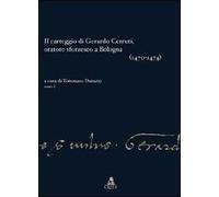 Il carteggio di Gerardo Cerruti, oratore sforzesco a Bologna