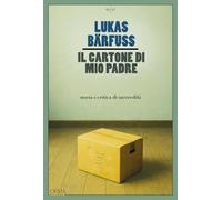 Il cartone di mio padre. Storia e critica di un'eredità