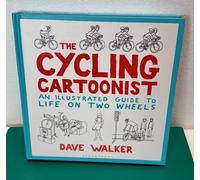 Il Cartoonist Ciclista: Una Guida Illustrata Alla Vita Su Due Ruote Libro