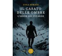 Il casato delle Ombre. L'erede del fulmine