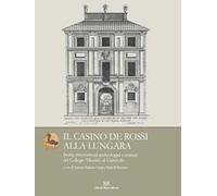 Il Casino de Rossi alla Lungara. Storia, ritrovamenti archeologici e restauri del Collegio Tiberino al Gianicolo