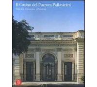 Il Casino dell'Aurora Pallavicini. Percorsi, immagini, riflessioni