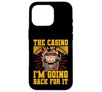 Il Casinò ha preso tutti i miei soldi Torno indietro per questo Custodia per iPhone 16 Pro