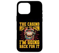 Il Casinò ha preso tutti i miei soldi Torno indietro per questo Custodia per iPhone 16 Pro Max