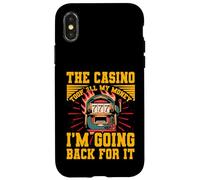 Il Casinò ha preso tutti i miei soldi Torno indietro per questo Custodia per iPhone X/XS