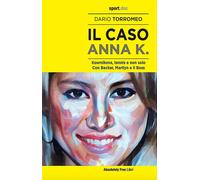Il caso Anna K. - Dario Torromeo - Absolutely Free, 2022