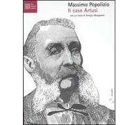 Il caso Artusi. Patologie italiane. Con CD Audio