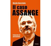 Il caso Assange. Colpevole di giornalismo
