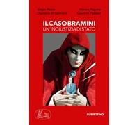 Il caso Bramini. Un'ingiustizia di Stato