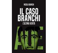 Il caso Branchi. L'ultima verità