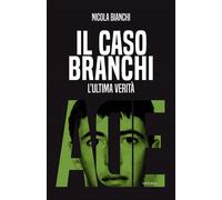Il caso Branchi. L'ultima verità [Paperback] [Oct 01, 2025] Bianchi, Nicola