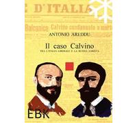 Il caso Calvino. Tra l'Italia liberale e la Russia zarista