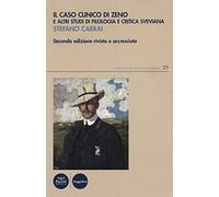 Il caso clinico di Zeno e altri studi di filologia e critica sveviana