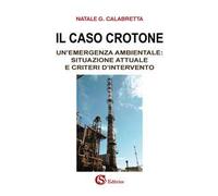 Il caso Crotone. Un'emergenza ambientale: situazione attuale e criteri d'intervento