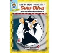 Il caso dei bambini rubati. Suor Oliva. Vol. 1
