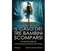 Il caso dei tre bambini scomparsi. La prima indagine dell’ispettore Marco Pioggia