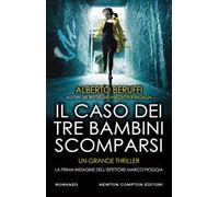 Il caso dei tre bambini scomparsi. La prima indagine dell'ispettore Marco Pioggia