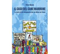 Il caso del cane marrone. La storia di un monumento che ha diviso un Paese