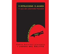 Il caso del colonnello francese. Le indagini di Giacomo Dho