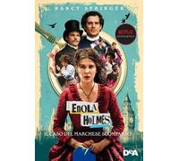 Il caso del marchese scomparso. Enola Holmes. Vol. 1