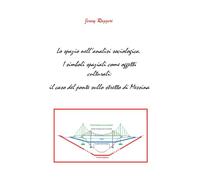 il caso del ponte sullo stretto di Messina