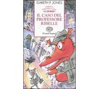 Il caso del professore ribelle. Agenzia investigativa «Il Drago»