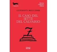 Il caso del sette del calvario.