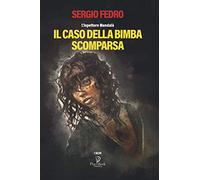 IL CASO DELLA BIMBA SCOMPARSA: L'Ispettore Mandalà