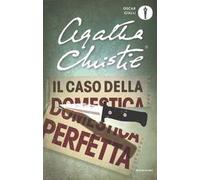 Il caso della domestica perfetta e altre storie
