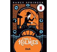 Il caso della lettera in codice. Enola Holmes. Vol. 6