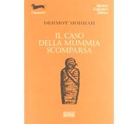 Il caso della mummia scomparsa.