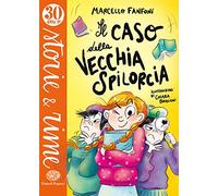 Il caso della vecchia spilorcia. Ediz. illustrata