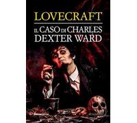 Il caso di Charles Dexter Ward