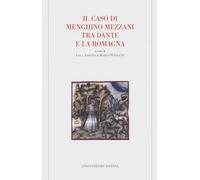 Il caso di Menghino Mezzani tra Dante e la Romagna