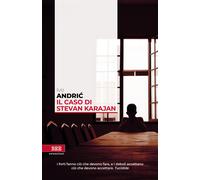 Libri Ivo Andríc - Il Caso Di Stevan Karajan