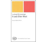 Il caso Ellen West - Binswanger Ludwig