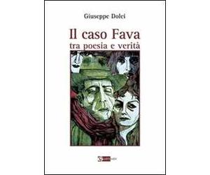 Il caso Fava. Tra poesia e verità