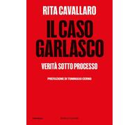 Il caso Garlasco. Verità sotto processo - 2026 - Baldini e Castol