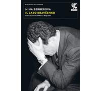 Il caso Kravcenko. Nuova ediz.