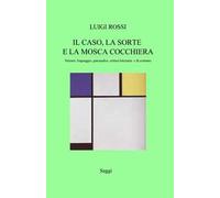 Il caso, la sorte e la mosca cocchiera
