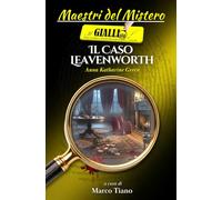 Il Caso Leavenworth: Il primo thriller psicologico scritto da una donna