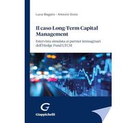 Il caso Long-Term Capital Management. Intervista simulata ai partner immaginari dell'Hedge Fund LTCM